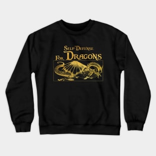 Self Defense for Dragons (Gold) Crewneck Sweatshirt